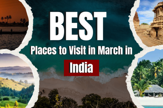 Best Places to Visit in March