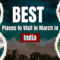 Best Places to Visit in March