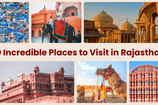10 Incredible Places to Visit in Rajasthan