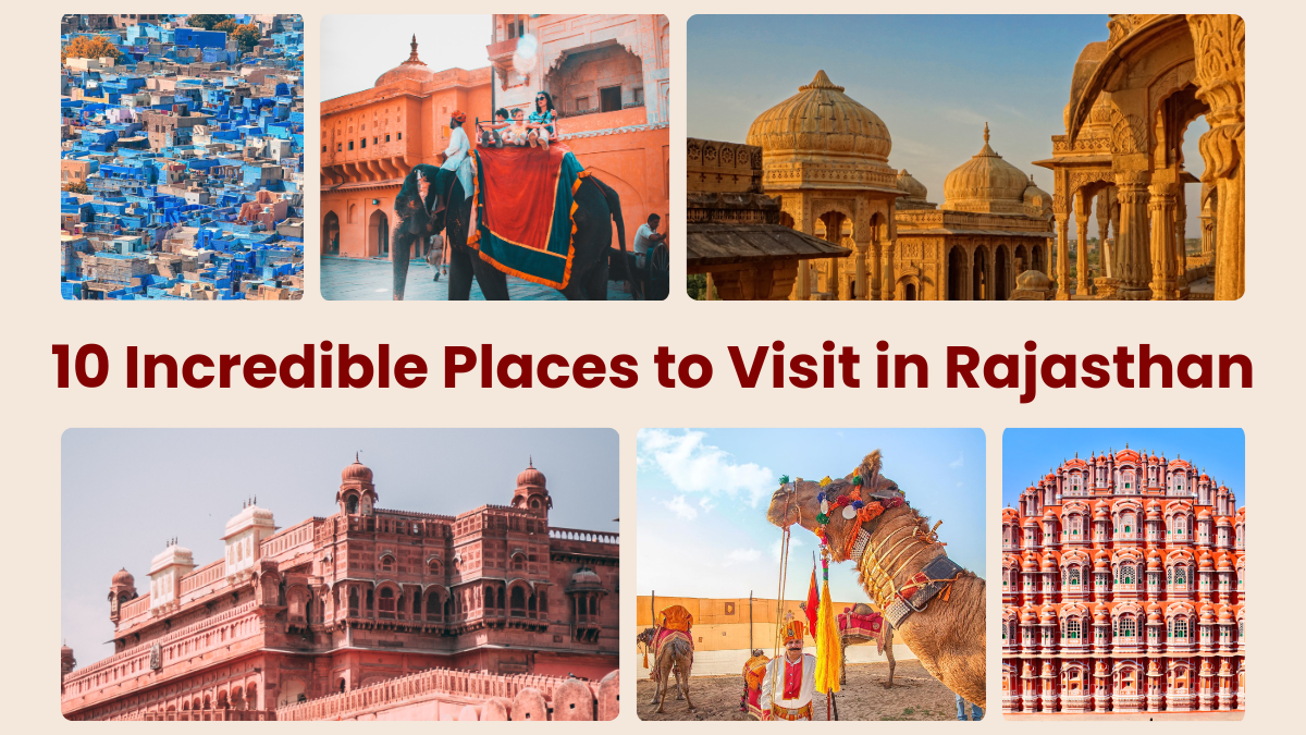 10 Incredible Places to Visit in Rajasthan
