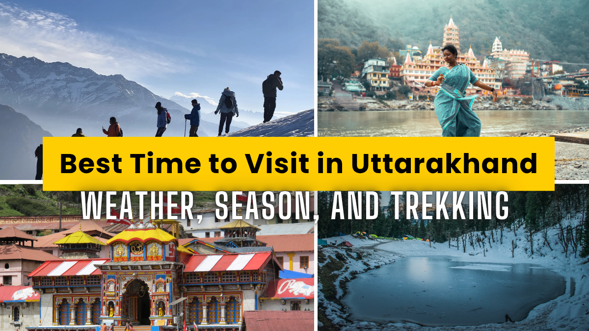 Best Time to Visit in Uttarakhand