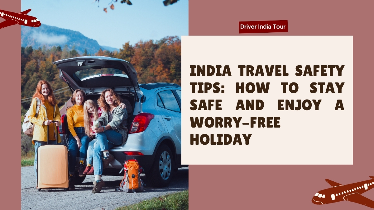 India Travel Safety Tips